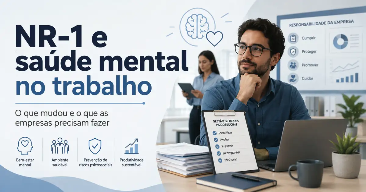 NR-1 e saúde mental no trabalho com destaque para gestão de riscos psicossociais nas empresas.